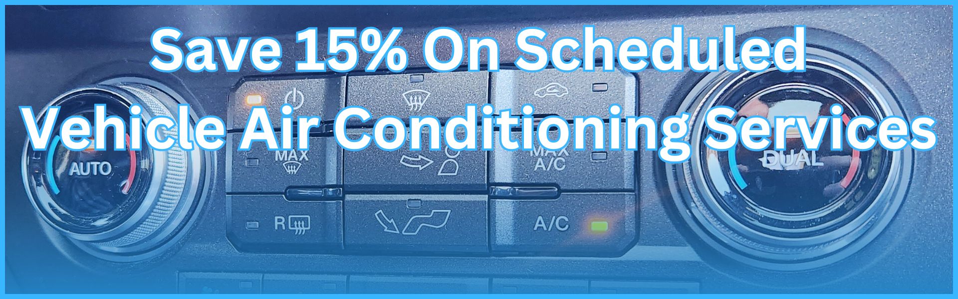 Save 15% Off Vehicle Air Conditioning Services